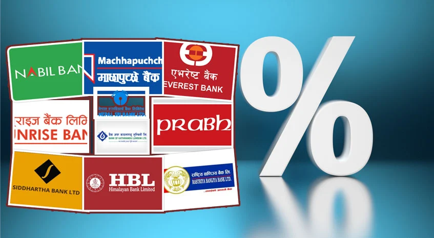 बैंकहरूको नयाँ ब्याजदर सार्वजनिक, कसको कति ?